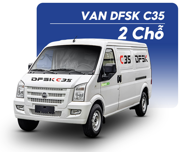 Xe van DFSK C35 2 chỗ 945Kg thùng hàng 5 khối