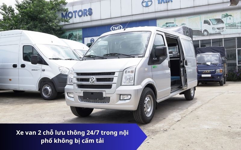 Xe van 2 chỗ lưu thông 24/7 trong nội phố không bị cấm tải